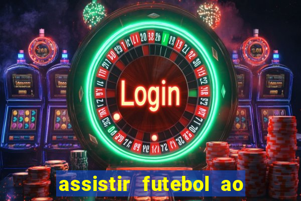 assistir futebol ao vivo futplay